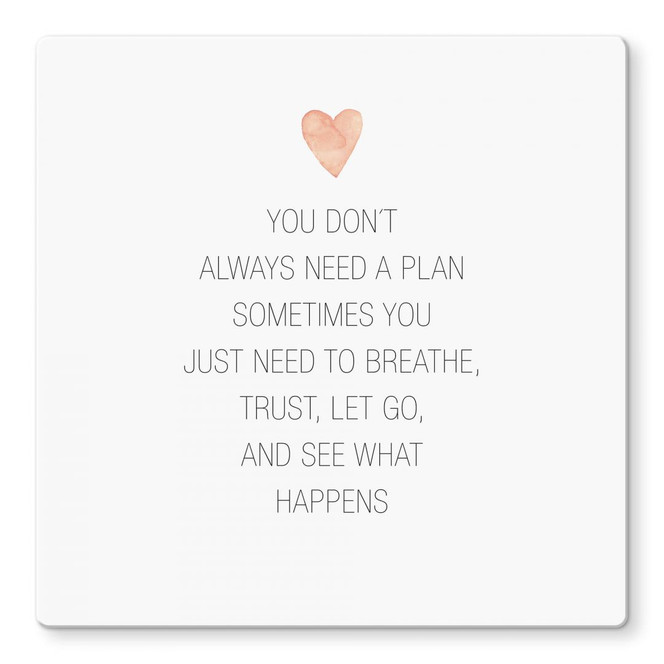 Glasbild Confetti & Cream - You don't always need a plan