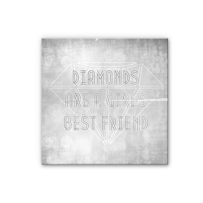 Hartschaumbild Diamonds are a Girls best Friend
