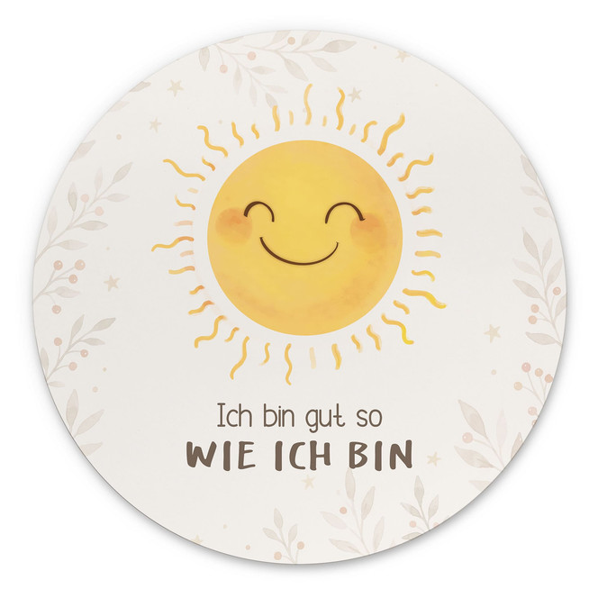 Rundes Alu-Dibond mit Sonne - Bestärkung für das Kinderzimmer "Ich bin gut so wie ich bin"