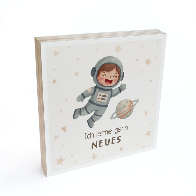 Holzbild zum Hinstellen - Astronautin mit Mutmachspruch "Ich lerne gern Neues"