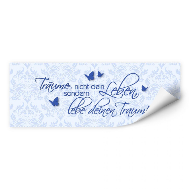 Wallprint Träume nicht dein Leben... Blau - Panorama