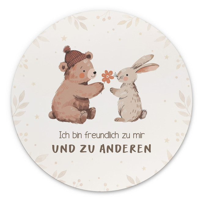 Rundes Alu-Dibond mit Bär und Hase - Selbstliebe-Spruch "Ich bin freundlich"