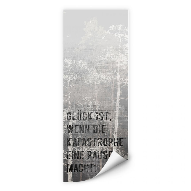 Wallprint Glück ist, wenn die Katastrophe eine Pause macht - Panorama