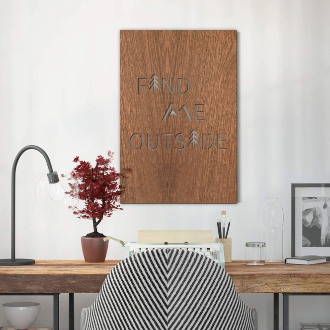 Dekobild Mahagoni - Find me outside
