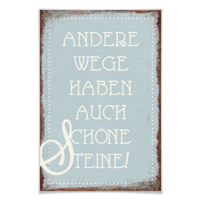 Poster Andere Wege haben auch schöne Steine