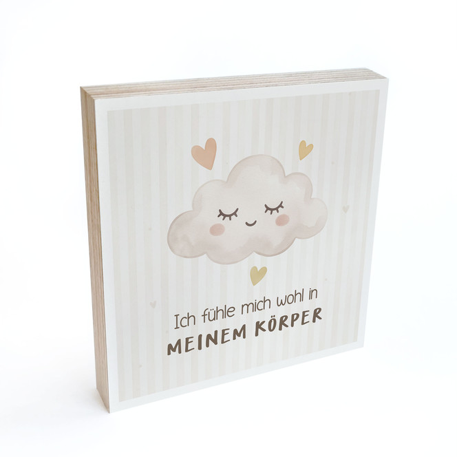 Holzbild zum Hinstellen - Wolke mit Mutmachspruch "Ich fühle mich wohl in meinem Körper"