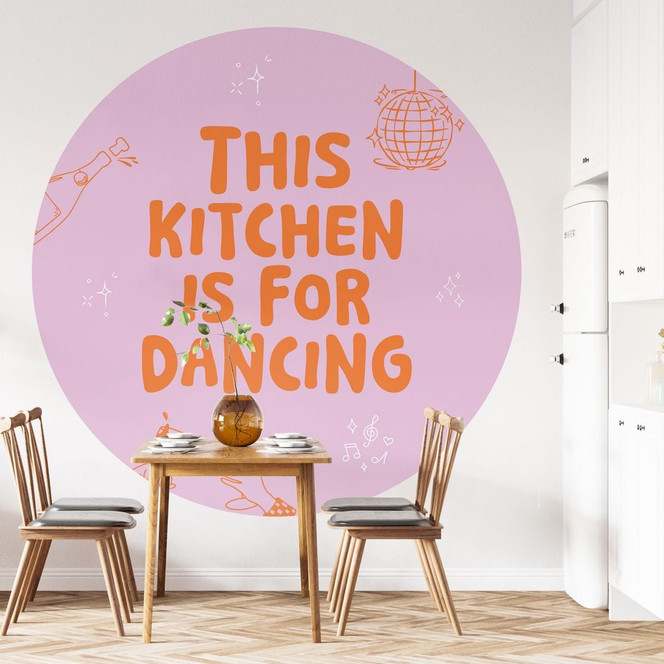Spruch Fototapete This Kitchen is for dancing - Ohkimiko - Rund - Selbstklebend/Vlies