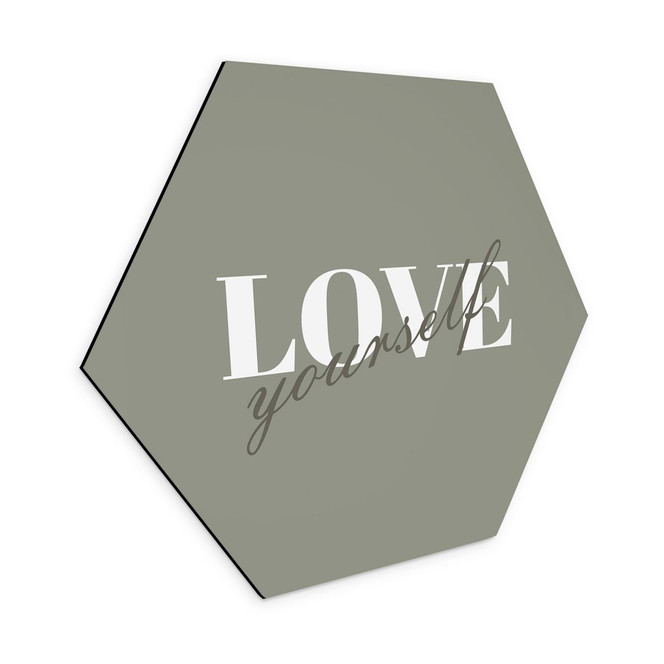 Hexagon Wandbild Love yourself - Alu-Dibond