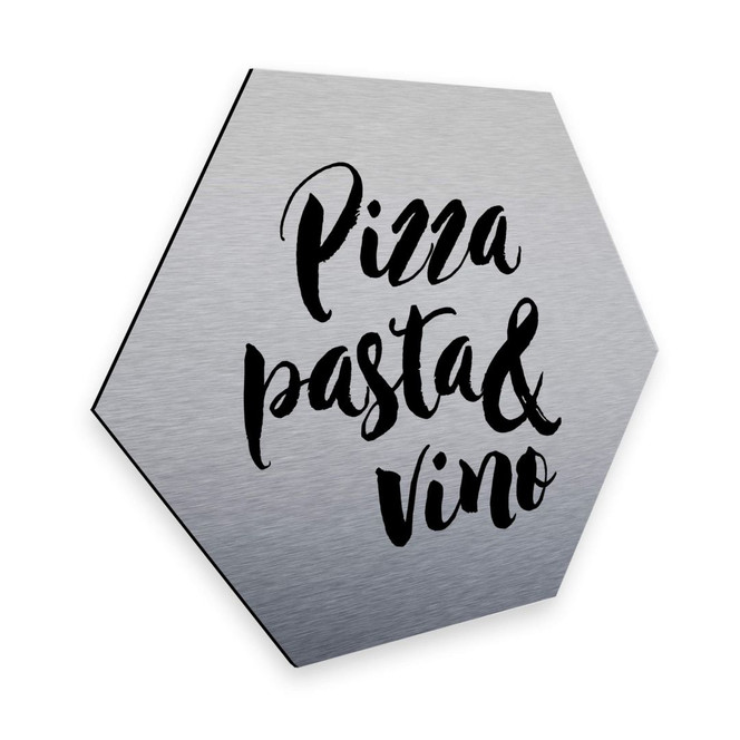 Hexagon - Alu-Dibond-Silbereffekt Pizza Pasta Vino