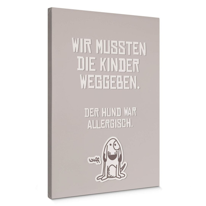 Leinwandbild Wir mussten die Kinder weggeben - Hund