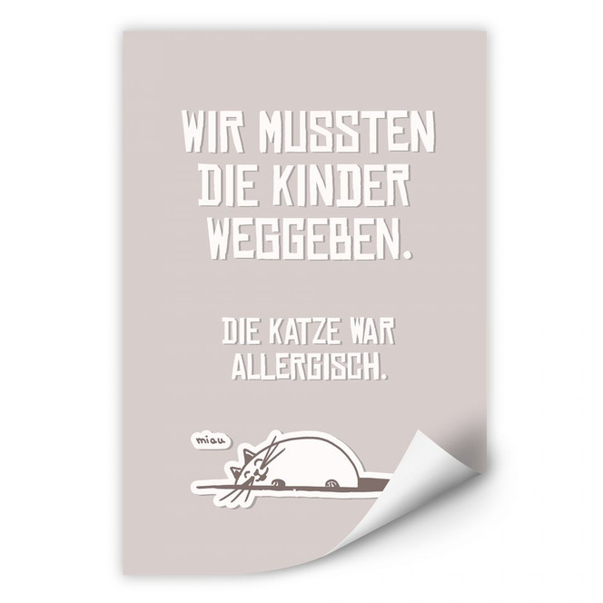 Wallprint Wir mussten die Kinder weggeben - Katze