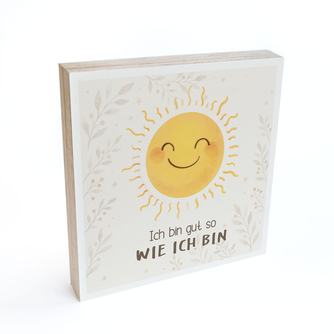 Holzbild zum Hinstellen - Sonne mit dem Glaubenssatz "Ich bin gut so wie ich bin"