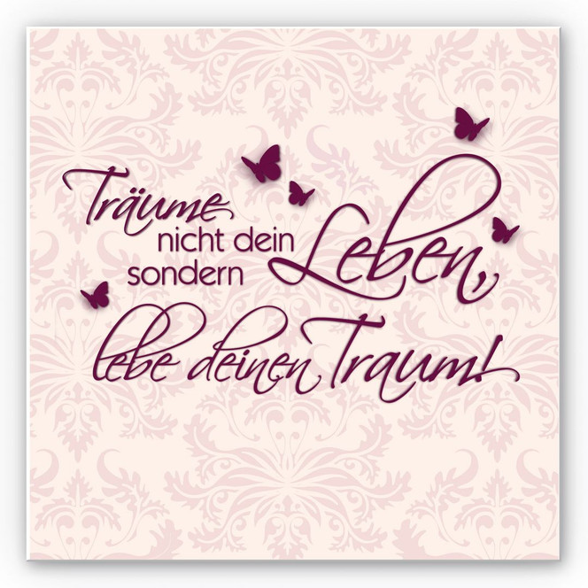 Wandbild Träume nicht dein Leben - quadratisch