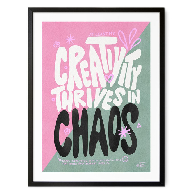 Spruchposter Creativity thrives in Chaos - Bloom