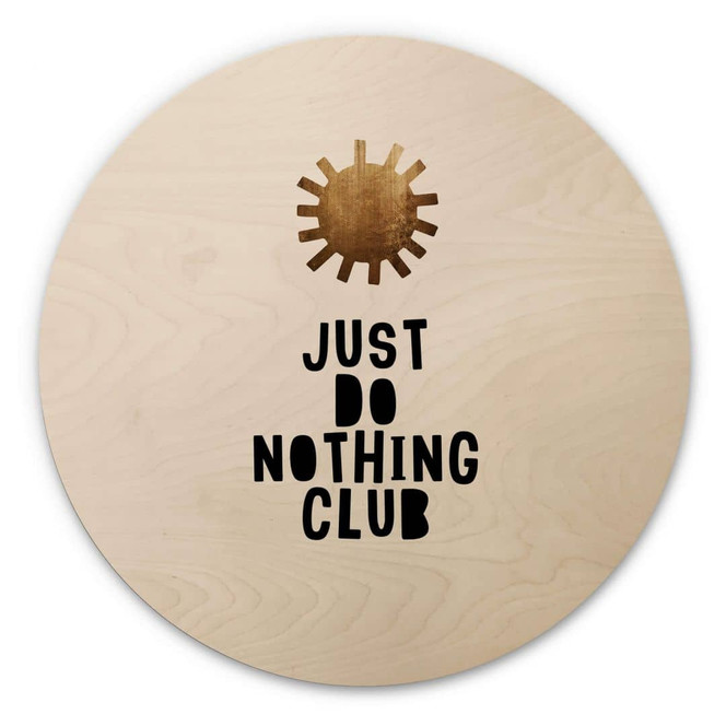 Holzbild Kubistika - Do Nothing Club - Rund