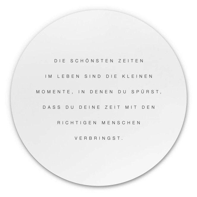 Alu-Dibond Die schönsten Zeiten im Leben - Rund