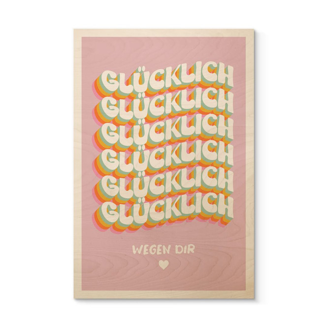 Holzbild Glücklich wegen dir