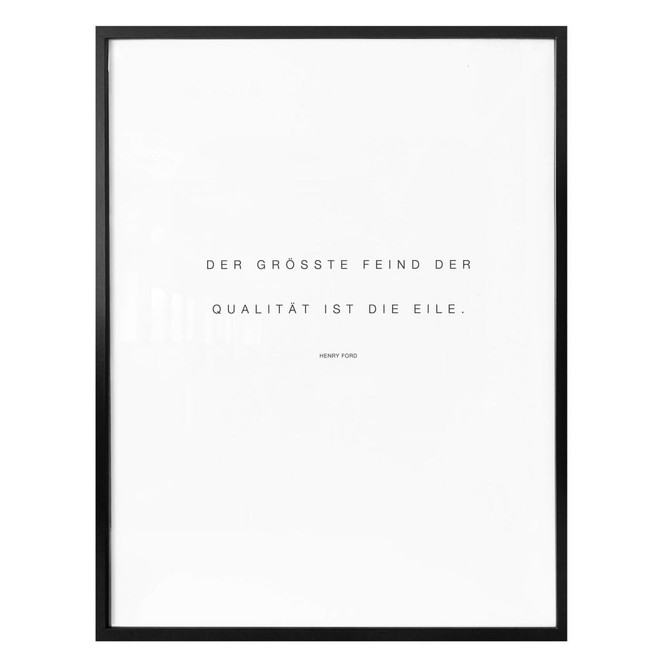 Poster - Der grösste Feind der Qualität ist die Eile