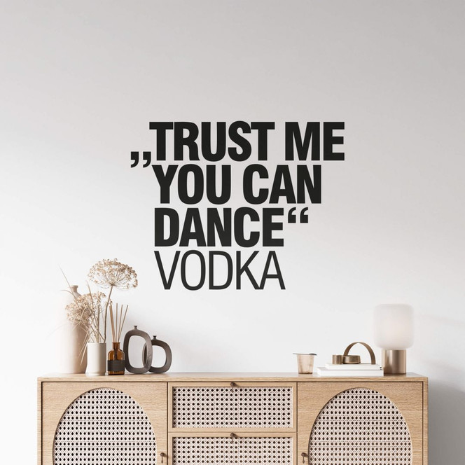 Wandtattoo Trust me you can dance