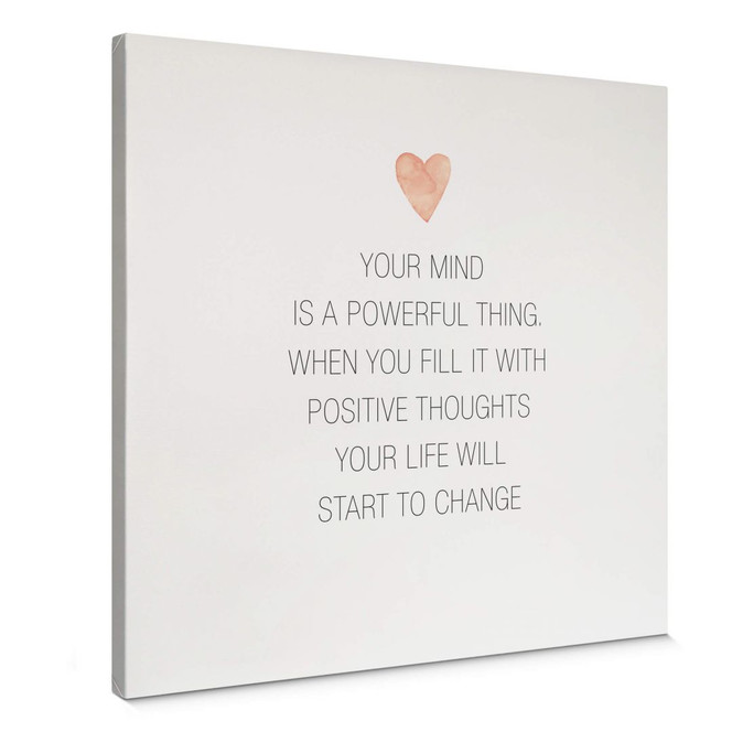 Leinwandbild Confetti & Cream - Your mind is a powerful thing - Quadratisch