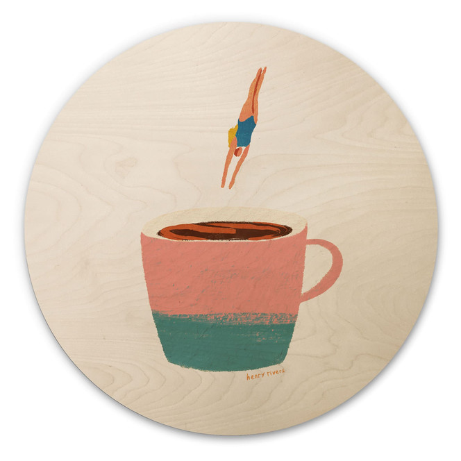 Holzbild Sprung in den Kaffee - Rivers - Rund