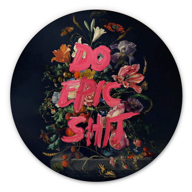 Holzbild Loose - Do epic shit - Rund