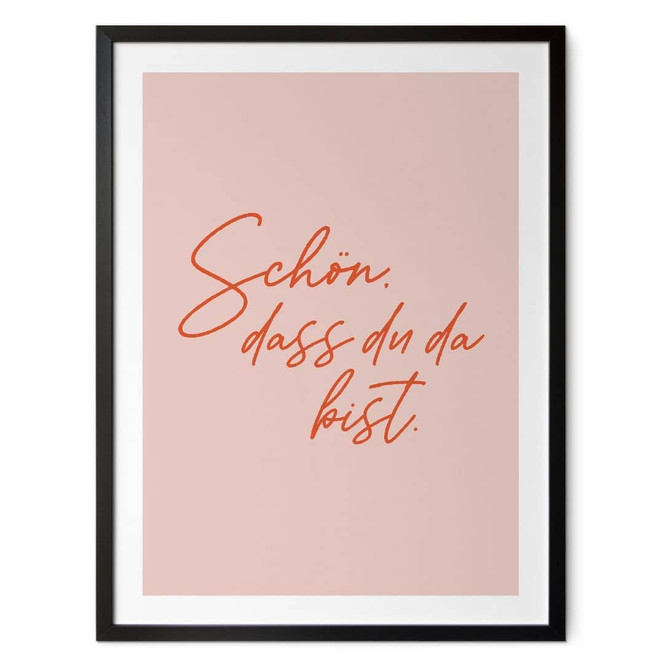 Spruch Poster Schön, dass du da bist