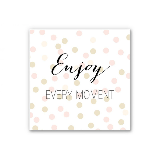 Wandbild Confetti & Cream - Enjoy every Moment