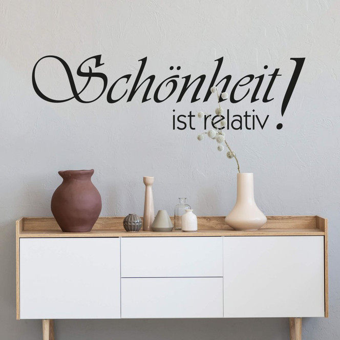 Wandtattoo Schönheit ist relativ
