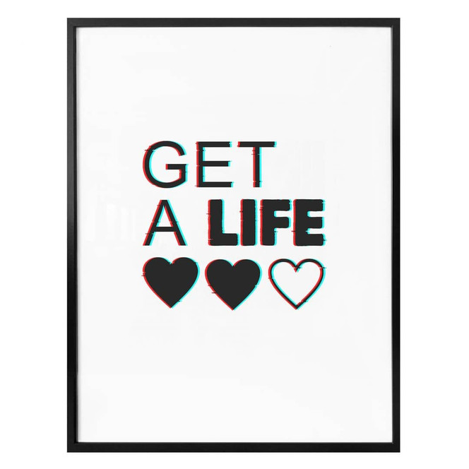 Poster Get a life - Glitch Effekt