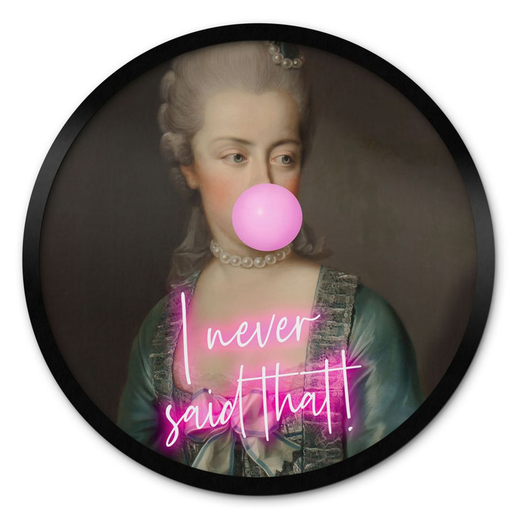 Poster Marie Antoinette: I never said that - Grace Digital Art - Rund - WA427359