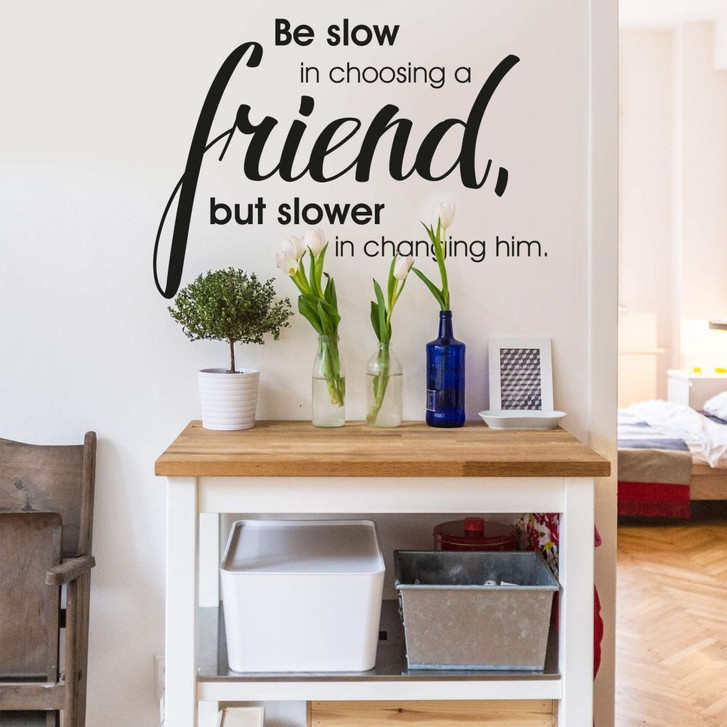 Wandtattoo Be slow in choosing a friend - WA206226