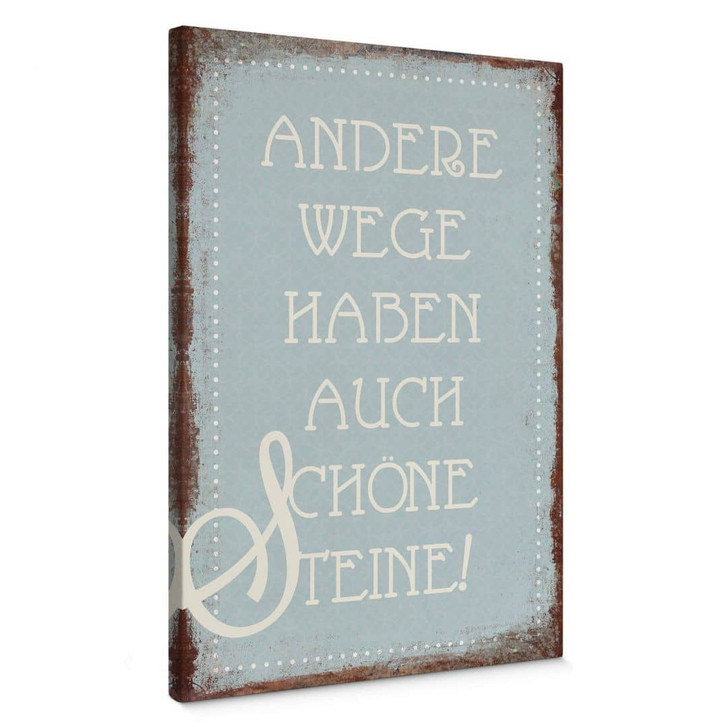 Leinwandbild Andere Wege haben auch schöne Steine - WA357686