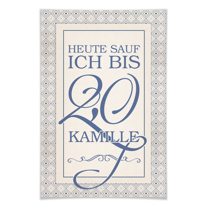 Poster Heute sauf ich bis 2,0 Kamille - WA161504