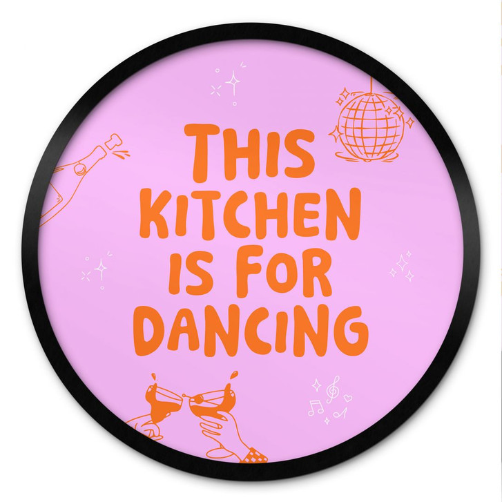 Spruch Poster This kitchen is for dancing - Ohkimiko - Rund - WA498224