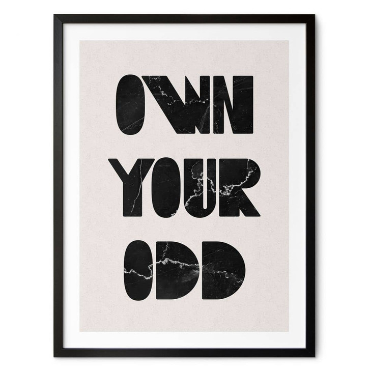 Spruchposter Own your odd | Motivationsspruch in Schwarz-Weiss - WA504860