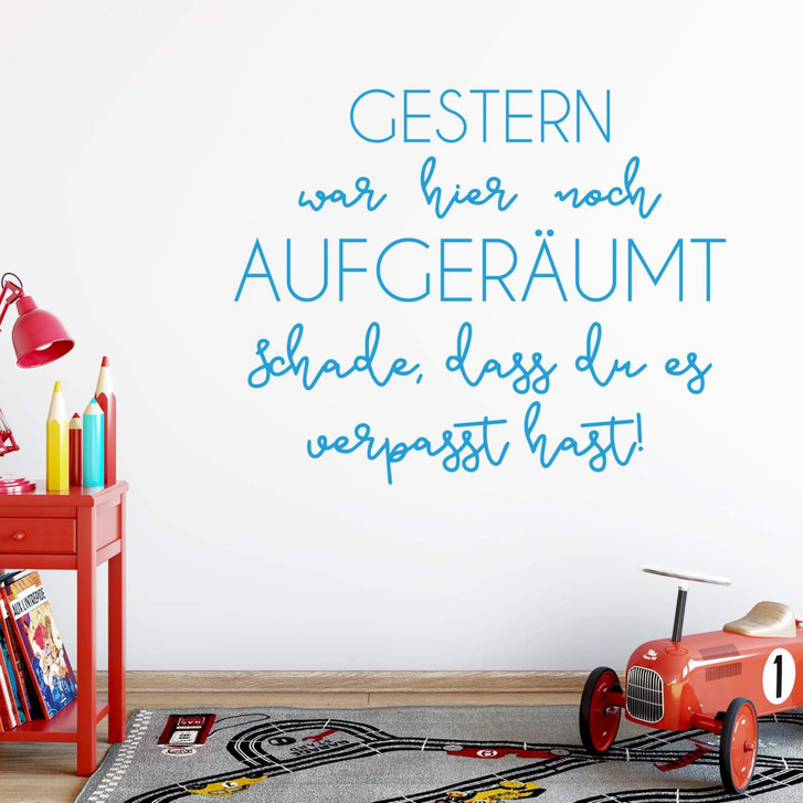 Wandtattoo Gestern war hier noch aufgeräumt... - WA210810