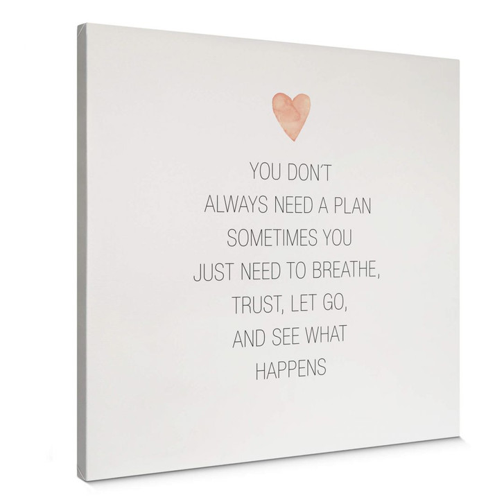 Leinwandbild Confetti & Cream - You don't always need a plan - WA361186