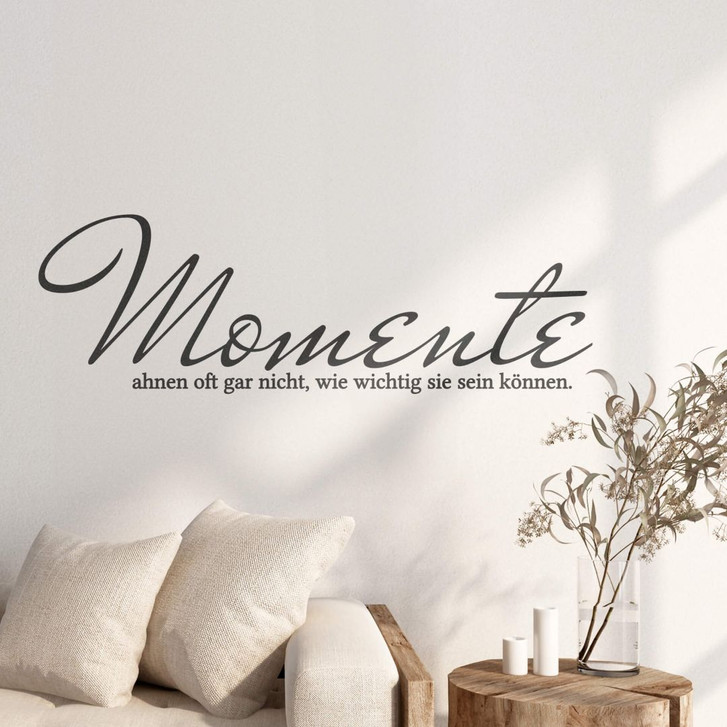 Wandtattoo Momente ahnen oft gar nicht... - WA215978