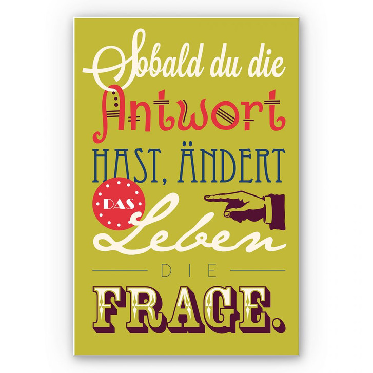 Wandbild Sobald du die Antwort hast... - WA195578