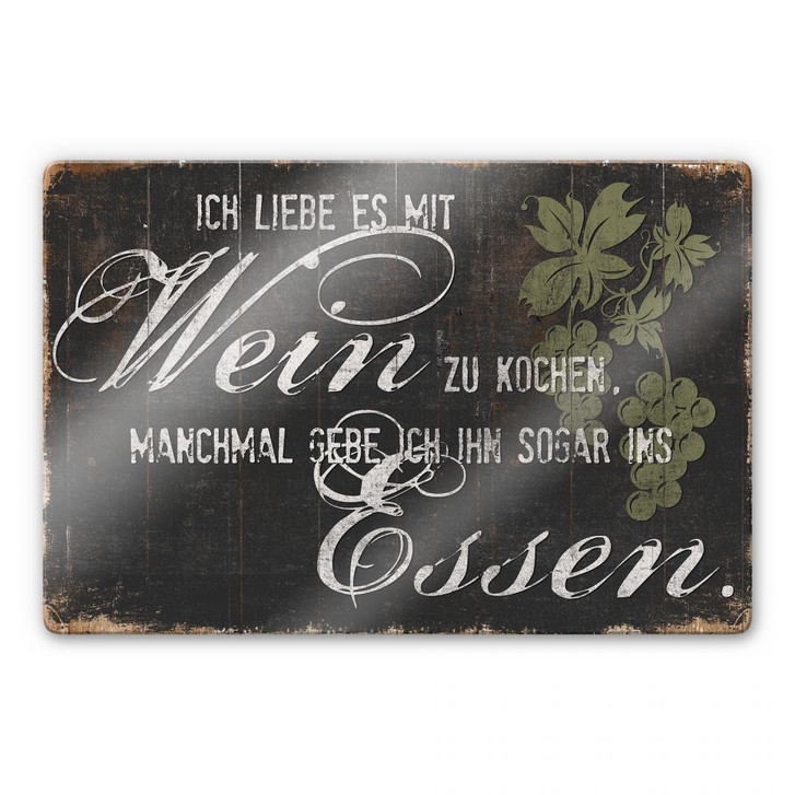 Glasbild Ich liebe es mit Wein zu kochen - WA123736