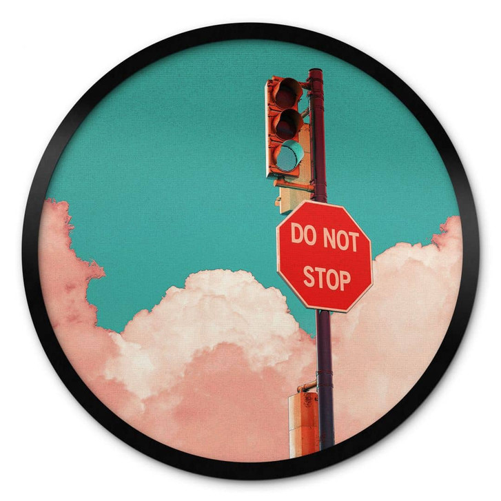 Poster Do Not Stop - Schild vor türkisblauem Himmel - CosmoZach - Rund - WA406394