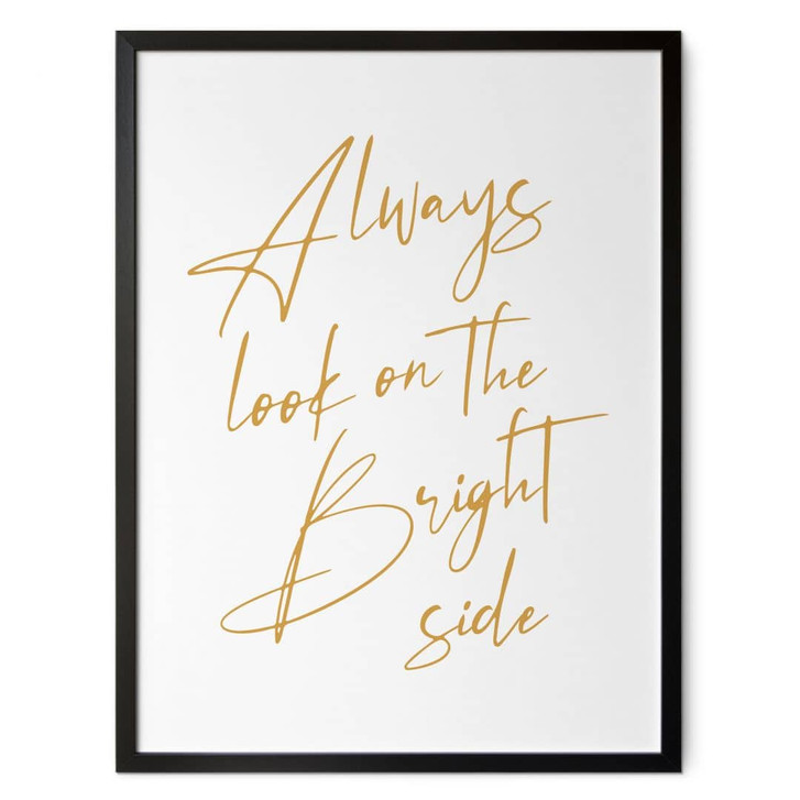 Poster Always look on the bright side - Motivationsspruch - KsanaKalpa - WA451589