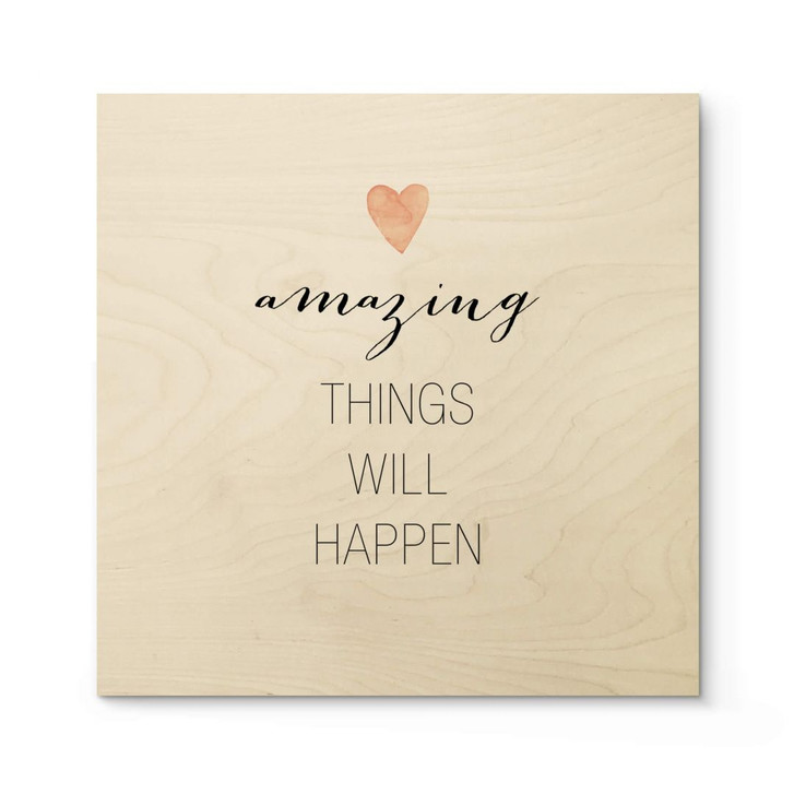 Holzposter Confetti & Cream - Amazing things will happen - Quadratisch - WA302824