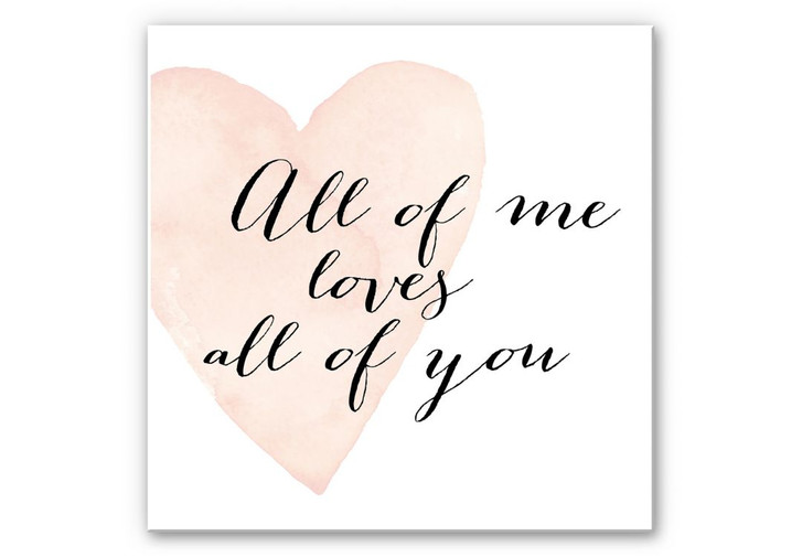 Wandbild Confetti & Cream - All of me loves all of you - WA191916
