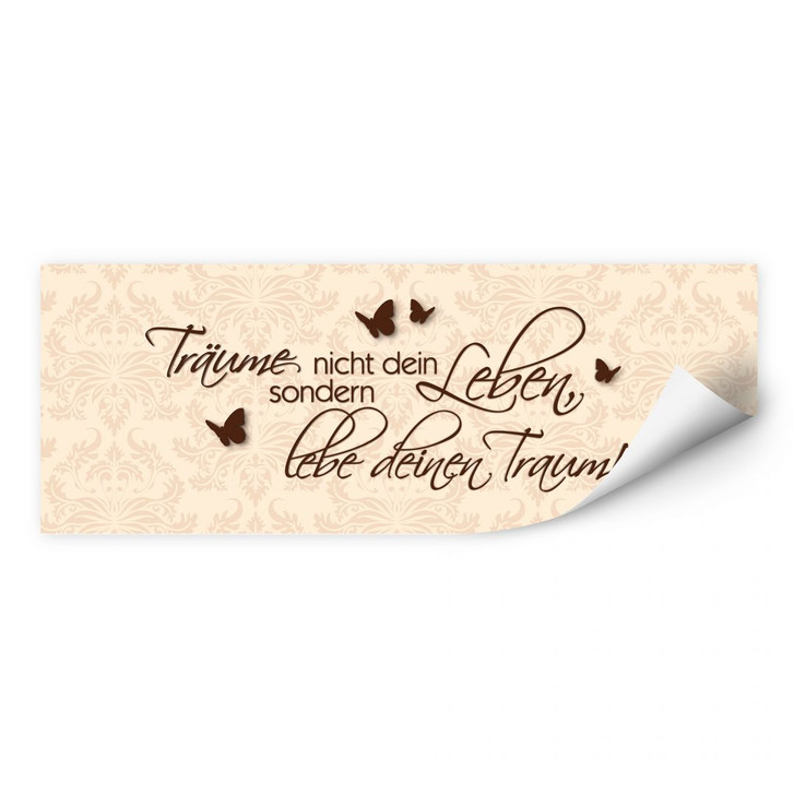 Wallprint Träume nicht dein Leben... Braun - Panorama - WA190053