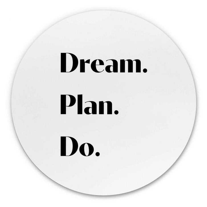 Alu-Dibond 1X Studio - Dream Plan Do - Rund - WA344651