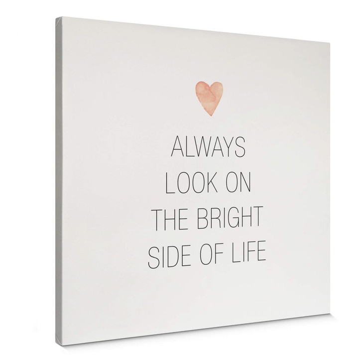 Leinwandbild Confetti & Cream - Always look on the bright side of life - quadratisch - WA361005
