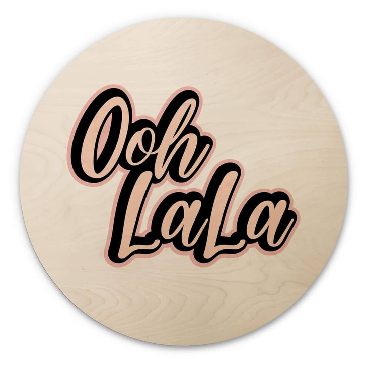 Holzbild Oh La La - Rund - WA400999