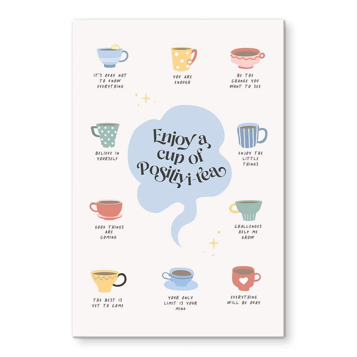 Acrylglasbild Enjoy a cup of Positivi-Tea - KsanaKalpa - WA392507